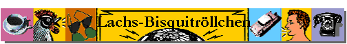 Lachs-Bisquitr�llchen