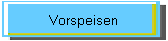 Vorspeisen