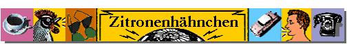 Zitronenh�hnchen